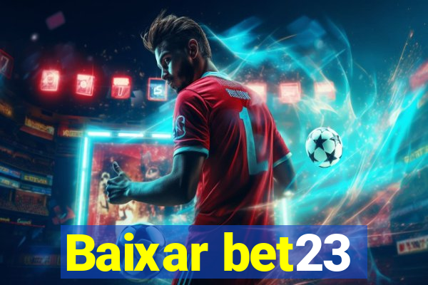 Baixar bet23